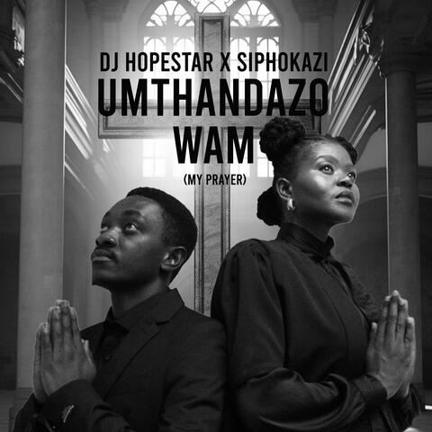 Umthandazo Wam (My Prayer) album art