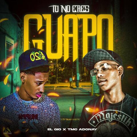 Tu No Eres Guapo album art