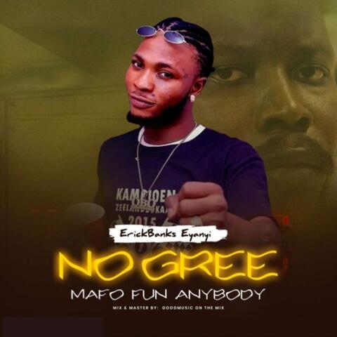 No Gree (Mafo Fun Anybody) album art
