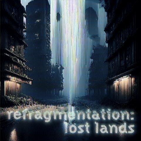 refragmentation: lost lands album art