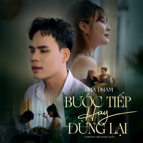 Bước Tiếp Hay Dừng Lại album art