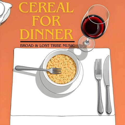 Cereal for Dinner album art