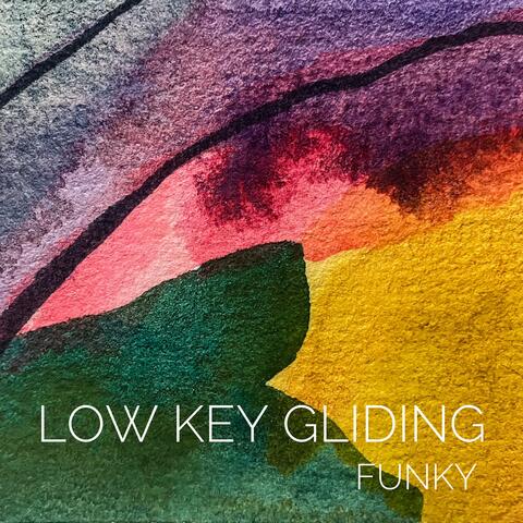 Low Key Gliding Funky album art