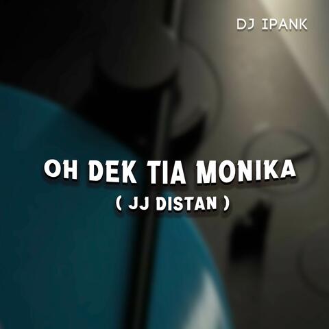 OH DEK TIA MONIKA ( JJ DISTAN ) album art