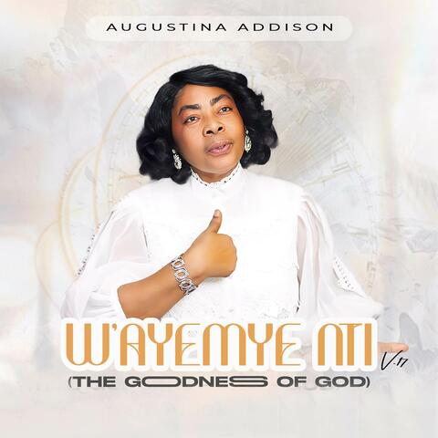 W'Ayemye Nti - The Goodness of God album art