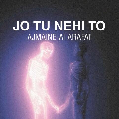 Jo Tu Nehi To album art