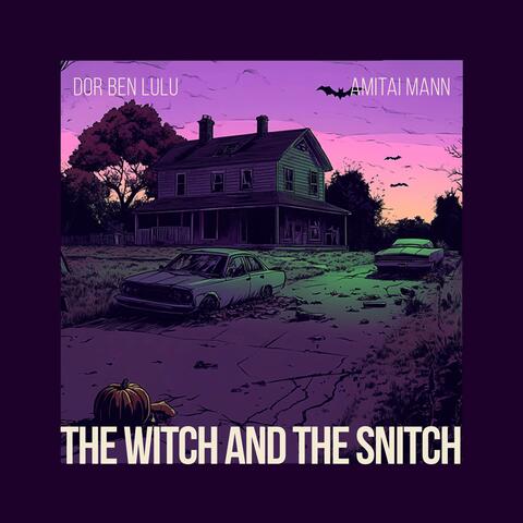 The Witch and the Snitch album art