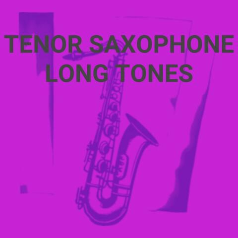 Tenor Saxophone Long Tones album art