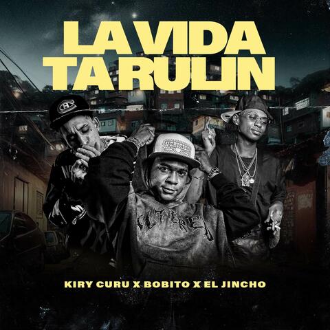 La Vida Ta Rulin album art