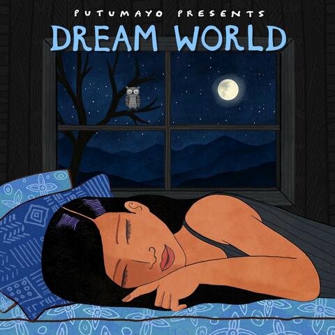 Dream World - Soothing Songs from Around the Globe by Putumayo album art