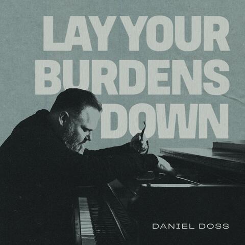 Lay Your Burdens Down album art
