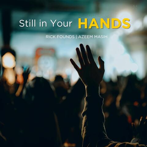 Still in Your Hands album art