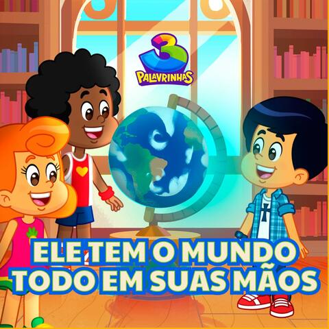 Ele Tem O Mundo Todo Em Suas Mãos album art