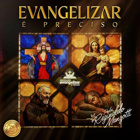 Evangelizar É Preciso album art