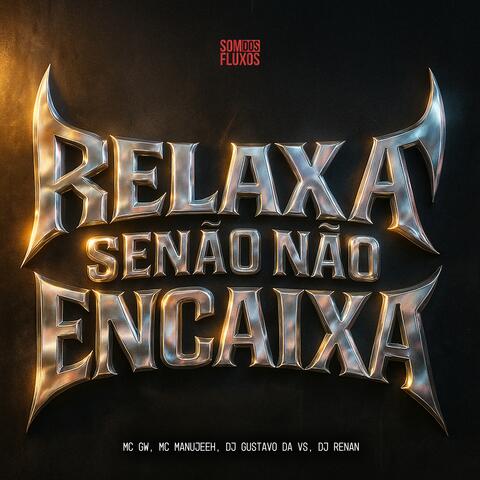 Relaxa se não, Não Encaixa album art