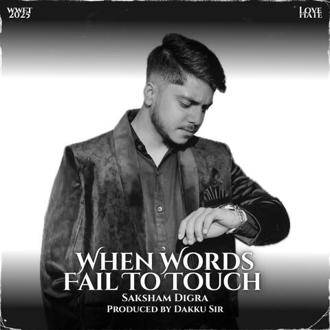 When Words Fail To Touch album art