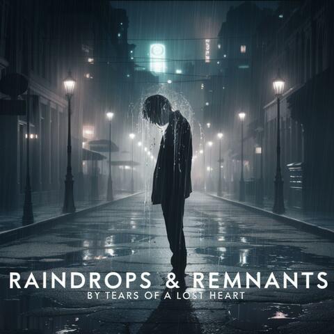 Raindrops & Remnants album art