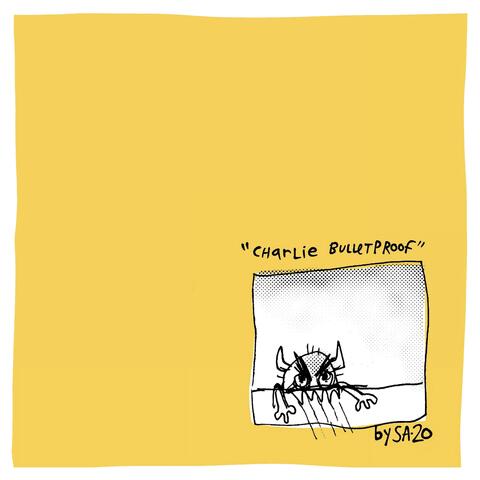 Charlie Bulletproof album art