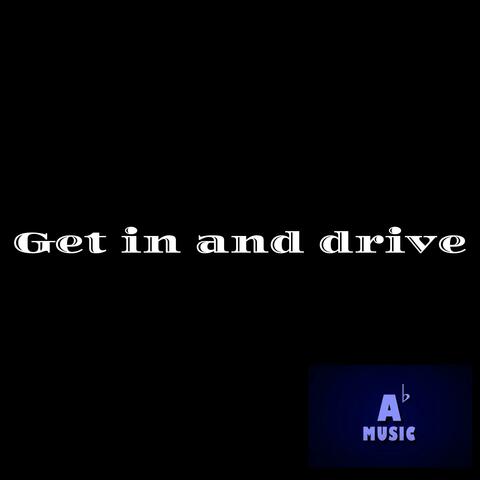 Get in and drive album art