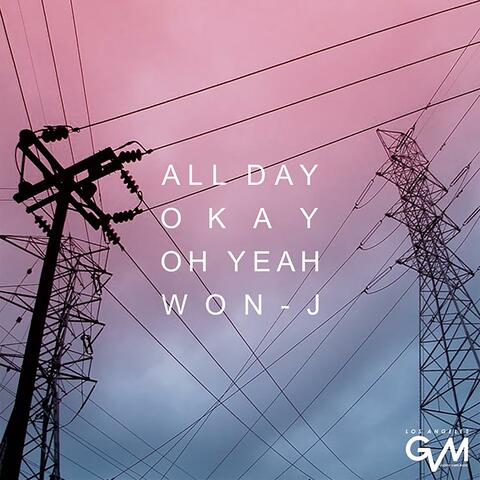 All Day Okay Oh yeah album art