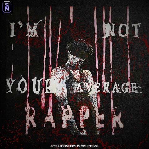 I'M NOT YOUR AVERAGE RAPPER album art