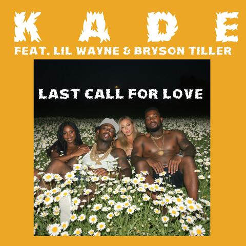 Last Call For Love (feat. Lil Wayne & Bryson Tiller) album art