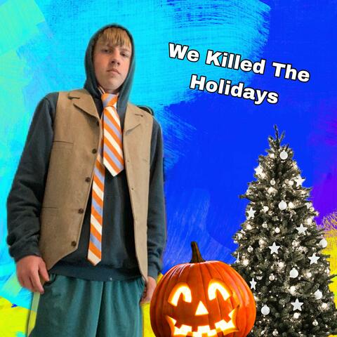 We Killed The Holidays album art