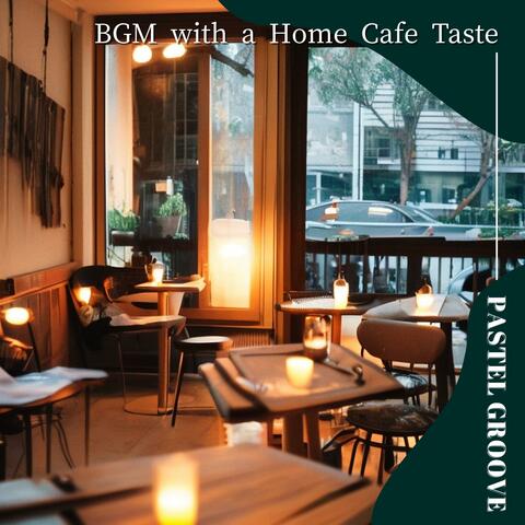 BGM with a Home Cafe Taste album art