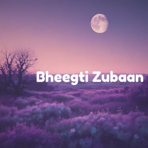 Bheegti Zubaan: Khamoshi Mein Dooba Ishq" album art