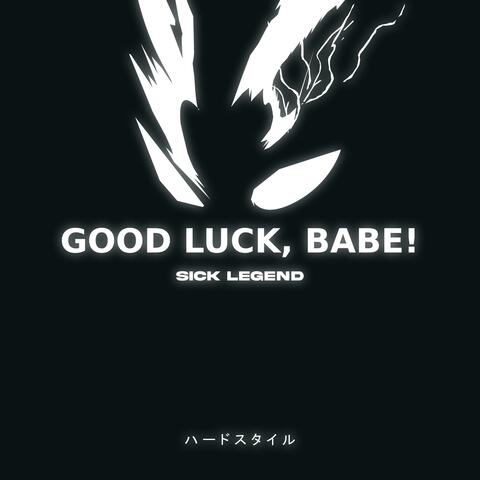 GOOD LUCK, BABE album art