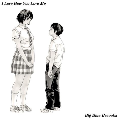 I Love How You Love Me album art