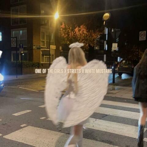 One Of The Girls x Streets x White Mustang album art