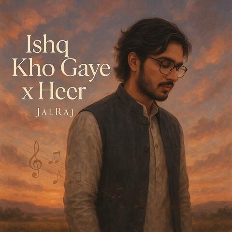 Ishq / Kho Gaye / Heer (Medley) album art