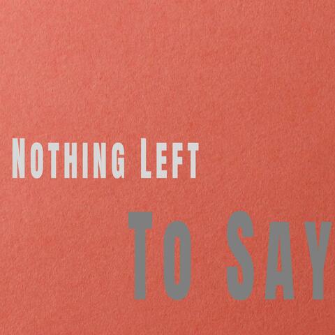 Nothing Left To Say album art