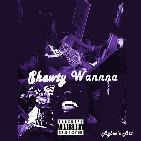 Shawty Wanna album art