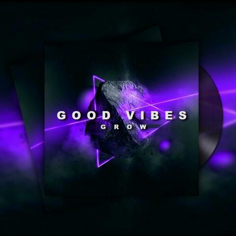 Good Vibes Grow album art