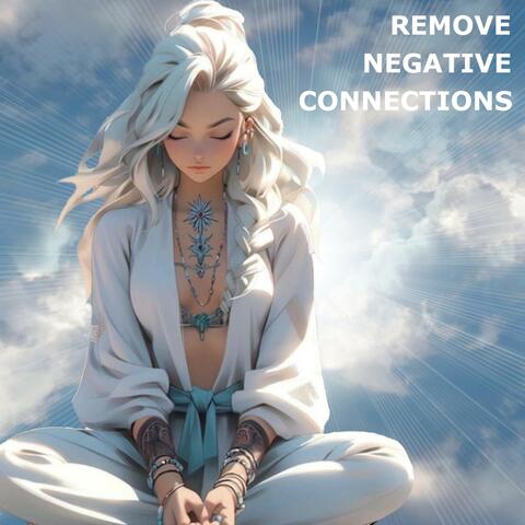Remove Negative Connections album art