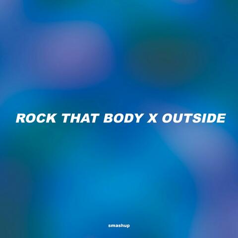 Rock That Body x Outside album art