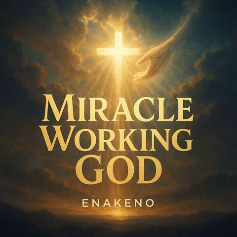 Miracle Working God album art