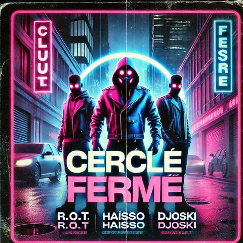 Cercle Ferme (feat. Djoski & Haisso) album art