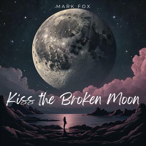 Kiss the Broken Moon album art