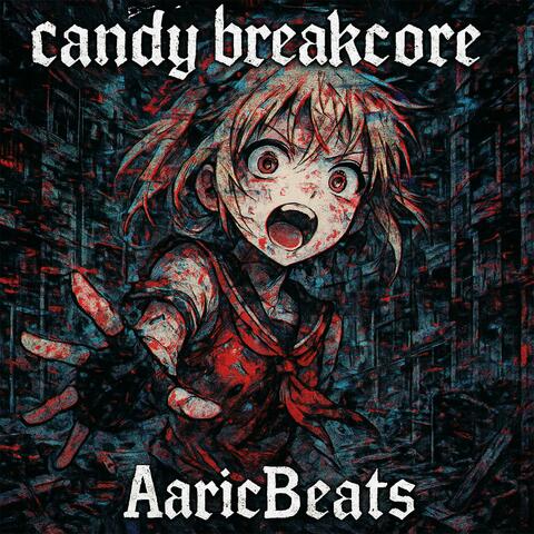 Candy Breakcore [AaricBeats Remix] album art