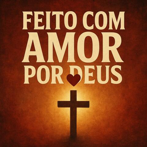 Feito com Amor por Deus album art