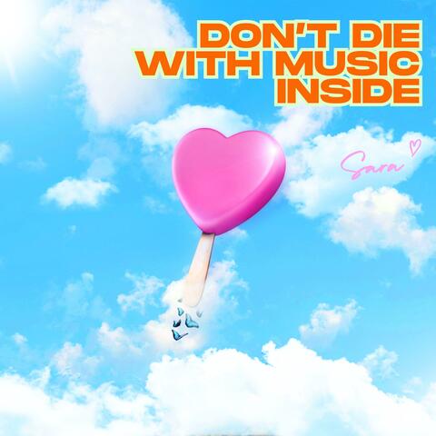 Don't Die With The Music Inside You album art