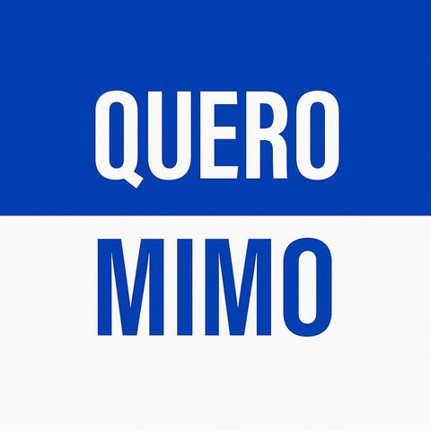 Quero Mimo (feat. Hoje baby & Igor Trazzy) album art