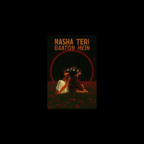 Nasha Teri Baaton Mein Hai album art