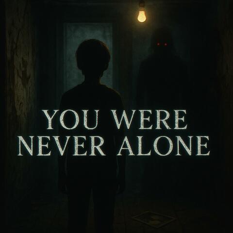 You Were Never Alone album art
