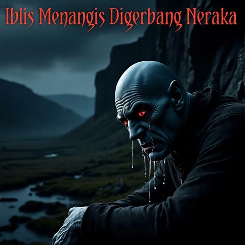 IBLIS MENANGIS DIGERBANG NERAKA album art