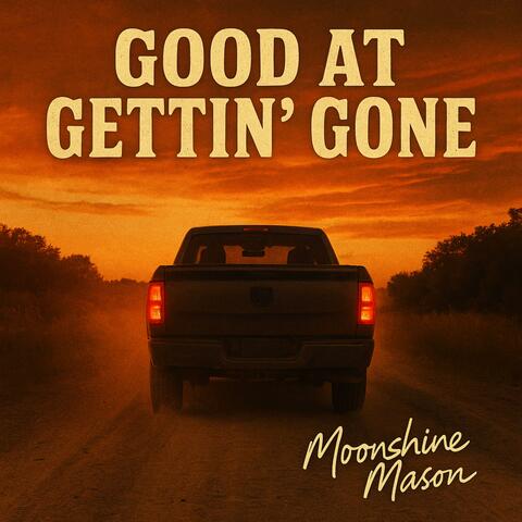 Good at Gettin’ Gone album art