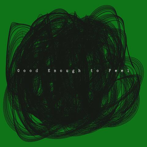 Good Enough to Feel album art
